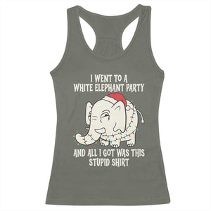 Funny I Went To A White Elephant Party And All I Got Was This Stupid Racerback Tank Top TS11 Military Green Print Your Wear