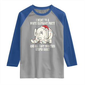 Funny I Went To A White Elephant Party And All I Got Was This Stupid Raglan Shirt TS11 Sport Gray Royal Print Your Wear