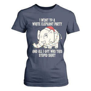 Funny I Went To A White Elephant Party And All I Got Was This Stupid T Shirt For Women TS11 Navy Print Your Wear