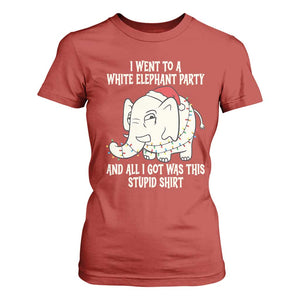Funny I Went To A White Elephant Party And All I Got Was This Stupid T Shirt For Women TS11 Red Print Your Wear