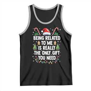 Funny Christmas Being Related To Me is Really The Only Gift You Need Tank Top TS11 Black Athletic Heather Print Your Wear