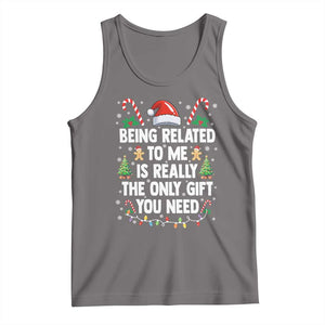 Funny Christmas Being Related To Me is Really The Only Gift You Need Tank Top TS11 Deep Heather Print Your Wear