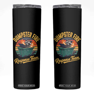 Funny Dumpster Fire Response Team Skinny Tumbler Work Humor TS11 Black Print Your Wear