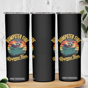 Funny Dumpster Fire Response Team Skinny Tumbler Work Humor TS11 Print Your Wear