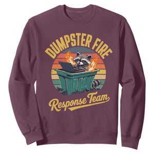 Funny Dumpster Fire Response Team Sweatshirt Work Humor TS11 Maroon Print Your Wear