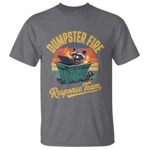 Funny Dumpster Fire Response Team T Shirt Work Humor TS11 Charcoal Print Your Wear