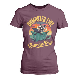 Funny Dumpster Fire Response Team T Shirt For Women Work Humor TS11 Maroon Print Your Wear