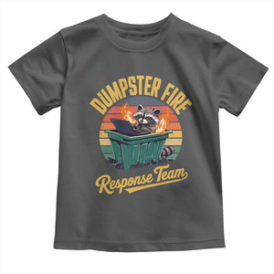 Funny Dumpster Fire Response Team Toddler T Shirt Work Humor TS11 Dark Heather Print Your Wear