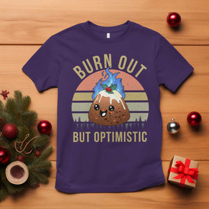 Funny Christmas Pudding T Shirt Burn Out But Optimistic Blue Flame TS11 Purple Print Your Wear