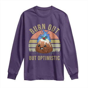 Funny Christmas Pudding Long Sleeve Shirt Burn Out But Optimistic Blue Flame TS11 Purple Print Your Wear