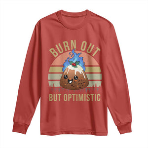 Funny Christmas Pudding Long Sleeve Shirt Burn Out But Optimistic Blue Flame TS11 Red Print Your Wear