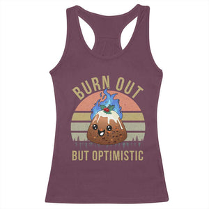 Funny Christmas Pudding Racerback Tank Top Burn Out But Optimistic Blue Flame TS11 Maroon Print Your Wear