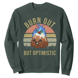 Funny Christmas Pudding Sweatshirt Burn Out But Optimistic Blue Flame TS11 Dark Forest Green Print Your Wear