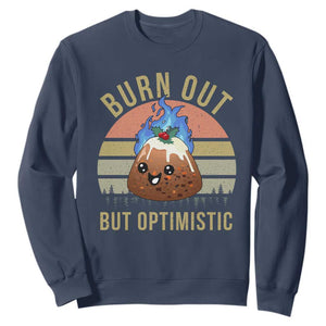 Funny Christmas Pudding Sweatshirt Burn Out But Optimistic Blue Flame TS11 Navy Print Your Wear