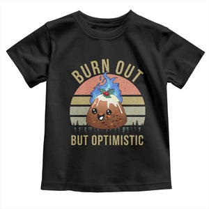 Funny Christmas Pudding Toddler T Shirt Burn Out But Optimistic Blue Flame TS11 Black Print Your Wear