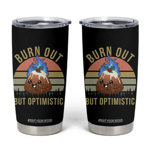 Funny Christmas Pudding Tumbler Cup Burn Out But Optimistic Blue Flame TS11 Black Print Your Wear