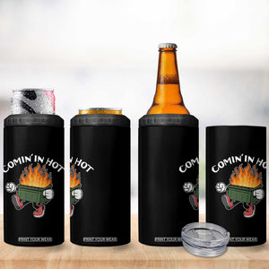 Funny Dumpster Fire Comin In Hot 4 in 1 Can Cooler Tumbler TS11 Print Your Wear