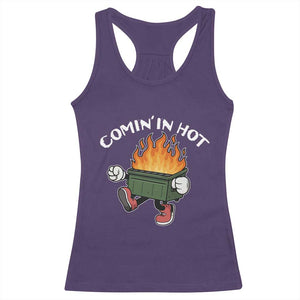 Funny Dumpster Fire Comin In Hot Racerback Tank Top TS11 Purple Print Your Wear