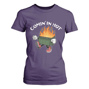 Funny Dumpster Fire Comin In Hot T Shirt For Women TS11 Purple Print Your Wear