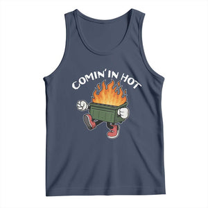 Funny Dumpster Fire Comin In Hot Tank Top TS11 Navy Print Your Wear