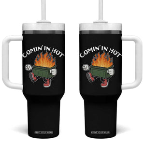 Funny Dumpster Fire Comin In Hot Tumbler With Handle TS11 One Size: 40 oz Black Print Your Wear