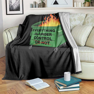 Funny Dumpster Fire Throw Blanket Everything Is Under Control Or Not TS11 Print Your Wear