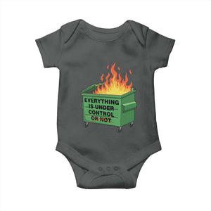 Funny Dumpster Fire Baby Onesie Everything Is Under Control Or Not TS11 Dark Heather Print Your Wear