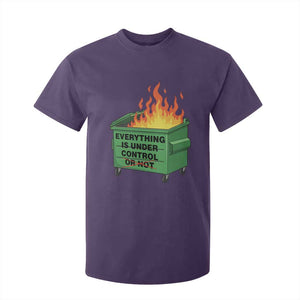 Funny Dumpster Fire T Shirt For Kid Everything Is Under Control Or Not TS11 Purple Print Your Wear