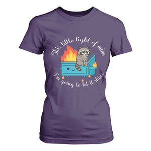 Funny Lil Dumpster Fire Racoon T Shirt For Women This Little Light Of Mine I Am Going To Let It Shine TS11 Purple Print Your Wear