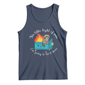 Funny Lil Dumpster Fire Racoon Tank Top This Little Light Of Mine I Am Going To Let It Shine TS11 Navy Print Your Wear