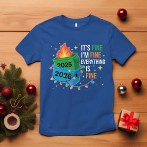 Dumpster Fire Christmas T Shirt Funny It's Fine I'm Fine Everything Is Fine TS11 Royal Blue Print Your Wear