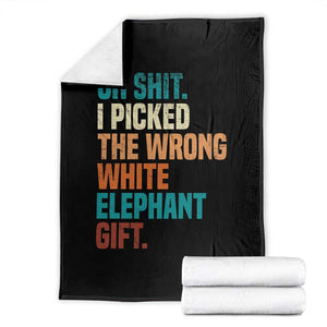 Oh Shit I Picked The Wrong White Elephant Gift Throw Blanket Funny Retro Christmas Gift Exchange TS11 Black Print Your Wear