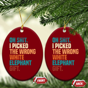 Oh Shit I Picked The Wrong White Elephant Gift Ceramic Ornament Funny Retro Christmas Gift Exchange TS11 Print Your Wear
