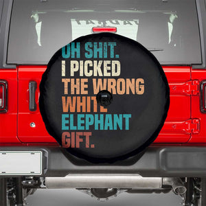 Oh Shit I Picked The Wrong White Elephant Gift Spare Tire Cover Funny Retro Christmas Gift Exchange TS11 Black Print Your Wear