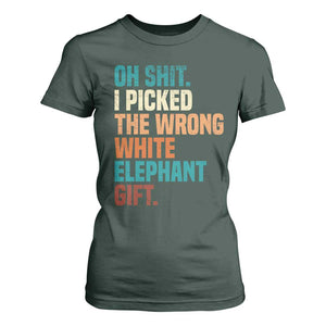 Oh Shit I Picked The Wrong White Elephant Gift T Shirt For Women Funny Retro Christmas Gift Exchange TS11 Dark Forest Green Print Your Wear