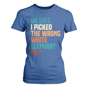 Oh Shit I Picked The Wrong White Elephant Gift T Shirt For Women Funny Retro Christmas Gift Exchange TS11 Royal Blue Print Your Wear