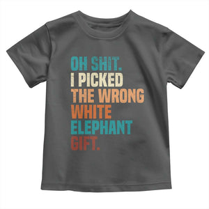Oh Shit I Picked The Wrong White Elephant Gift Toddler T Shirt Funny Retro Christmas Gift Exchange TS11 Dark Heather Print Your Wear