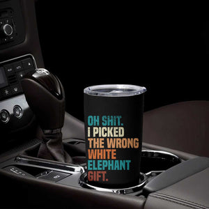 Oh Shit I Picked The Wrong White Elephant Gift Tumbler Cup Funny Retro Christmas Gift Exchange TS11 Print Your Wear