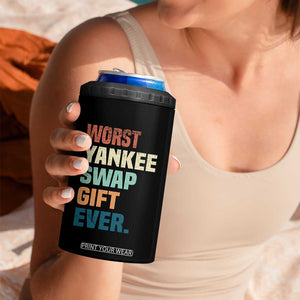 Funny Worst Yankee Swap Gift Ever 4 in 1 Can Cooler Tumbler Christmas Gift Exchange Game TS11 Print Your Wear