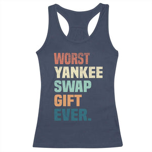Funny Worst Yankee Swap Gift Ever Racerback Tank Top Christmas Gift Exchange Game TS11 Navy Print Your Wear