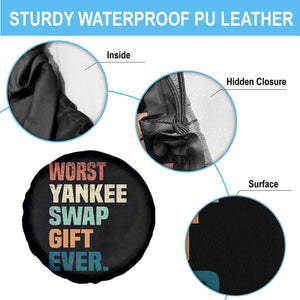 Funny Worst Yankee Swap Gift Ever Spare Tire Cover Christmas Gift Exchange Game TS11 Print Your Wear