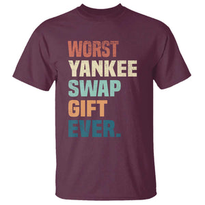 Funny Worst Yankee Swap Gift Ever T Shirt Christmas Gift Exchange Game TS11 Maroon Print Your Wear