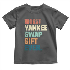 Funny Worst Yankee Swap Gift Ever Toddler T Shirt Christmas Gift Exchange Game TS11 Dark Heather Print Your Wear