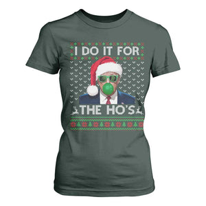Funny Trump Christmas T Shirt For Women I Do It For The Ho's Santa Trump President TS11 Dark Forest Green Print Your Wear
