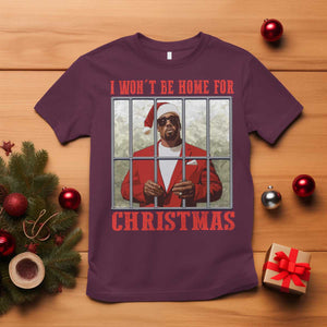 Funny Santa Diddy Christmas T Shirt I Won't Be Home For Xmas TS11 Maroon Print Your Wear