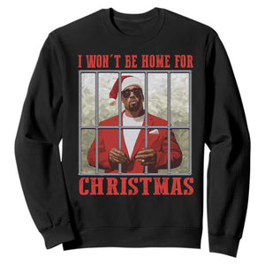 Funny Santa Diddy Christmas Sweatshirt I Won't Be Home For Xmas TS11 Black Print Your Wear