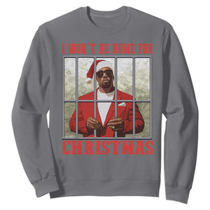 Funny Santa Diddy Christmas Sweatshirt I Won't Be Home For Xmas TS11 Charcoal Print Your Wear