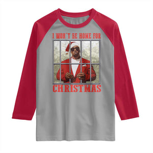 Funny Santa Diddy Christmas Raglan Shirt I Won't Be Home For Xmas TS11 Sport Gray Red Print Your Wear