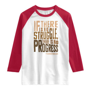 Frederick Douglass Quotes Raglan Shirt If There Is No Truggle There Is No Progress Black History Month TS11 White Red Print Your Wear