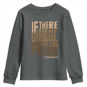 Frederick Douglass Quotes Youth Sweatshirt If There Is No Truggle There Is No Progress Black History Month TS11 Dark Heather Print Your Wear
